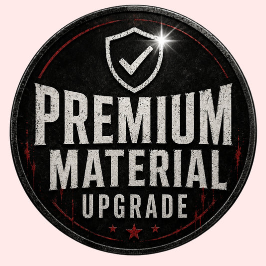 Premium Material Upgrade